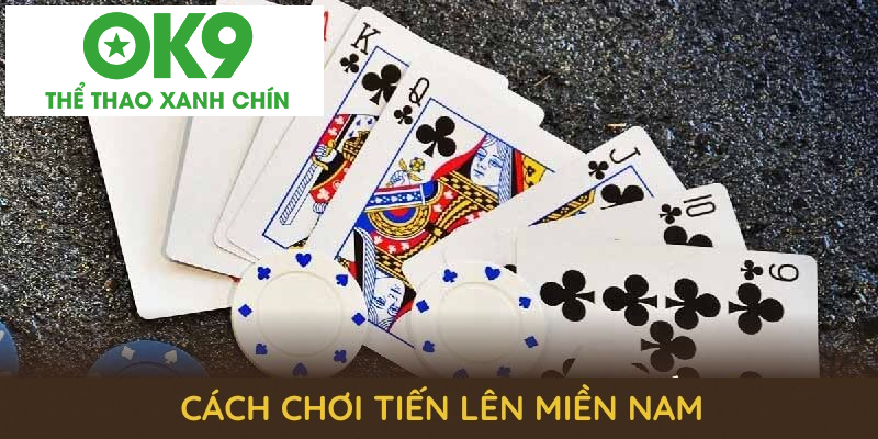 Hướng dẫn toàn diện cách chơi tiến lên miền nam miễn phí tại OK9 cho người mới bắt đầu Hướng dẫn toàn diện cách chơi tiến lên miền nam miễn phí tại OK9 cho người mới bắt đầu